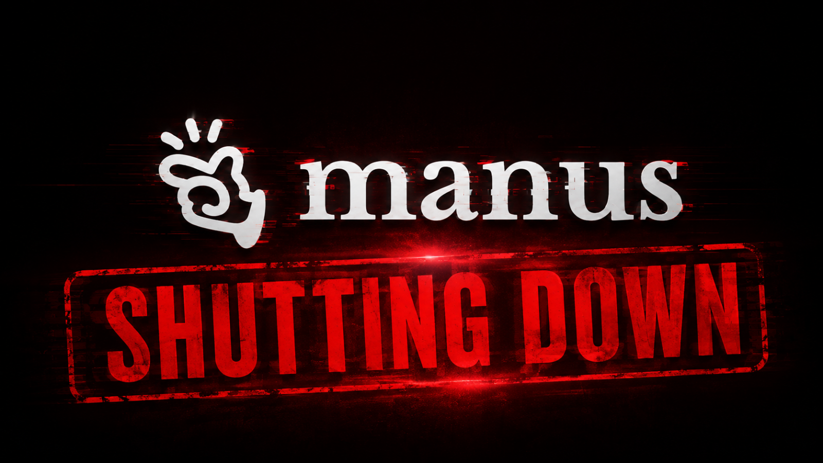 Manus shutdown
